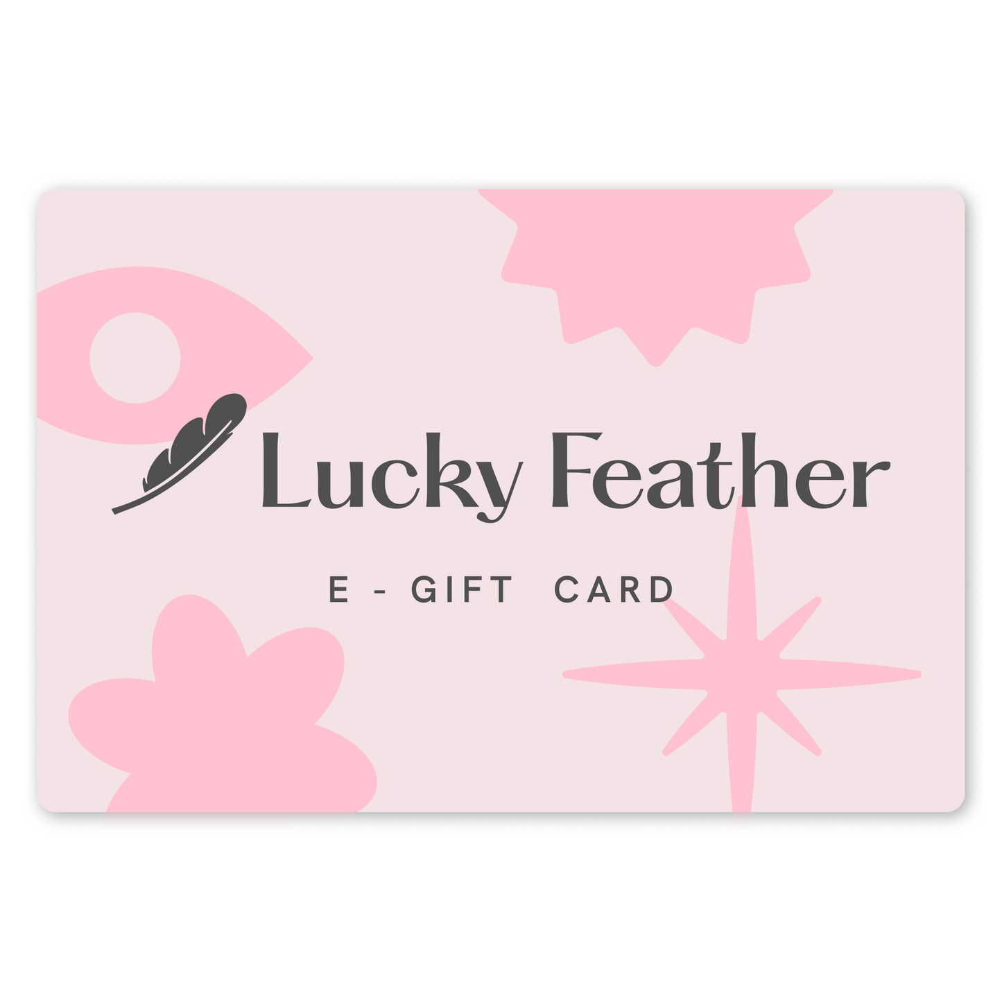 Lucky Feather E-Gift Card with pink abstract shapes and a feather illustration.